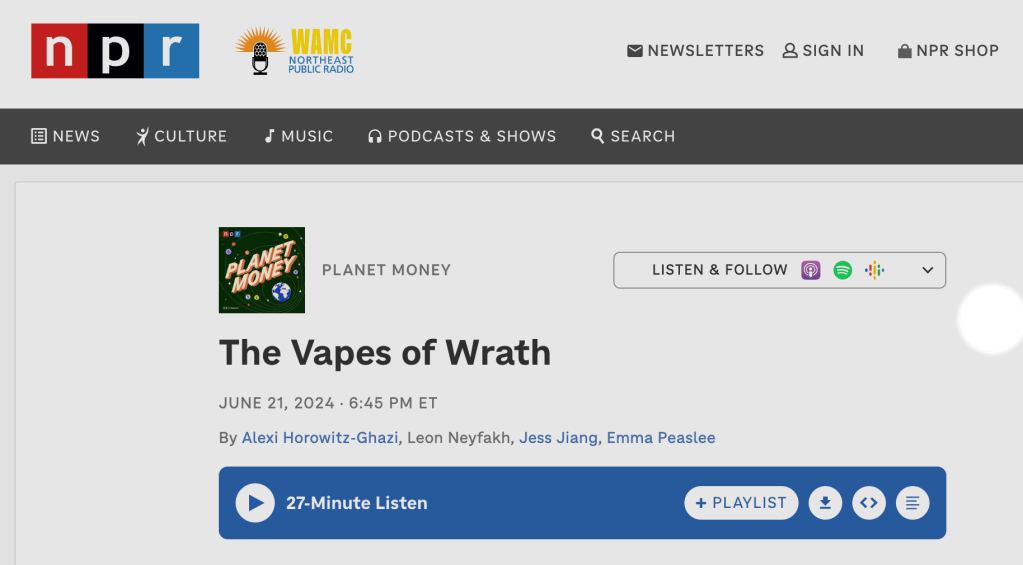 NPR Planet Money Podcast about the Rise of&nbsp;Vaping